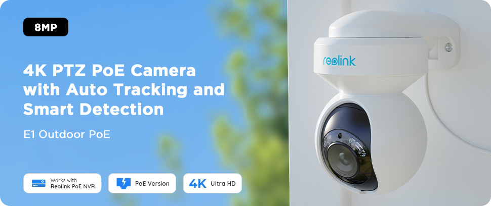 Reolink E1 Outdoor PoE - 4K PTZ Camera with Auto Tracking and